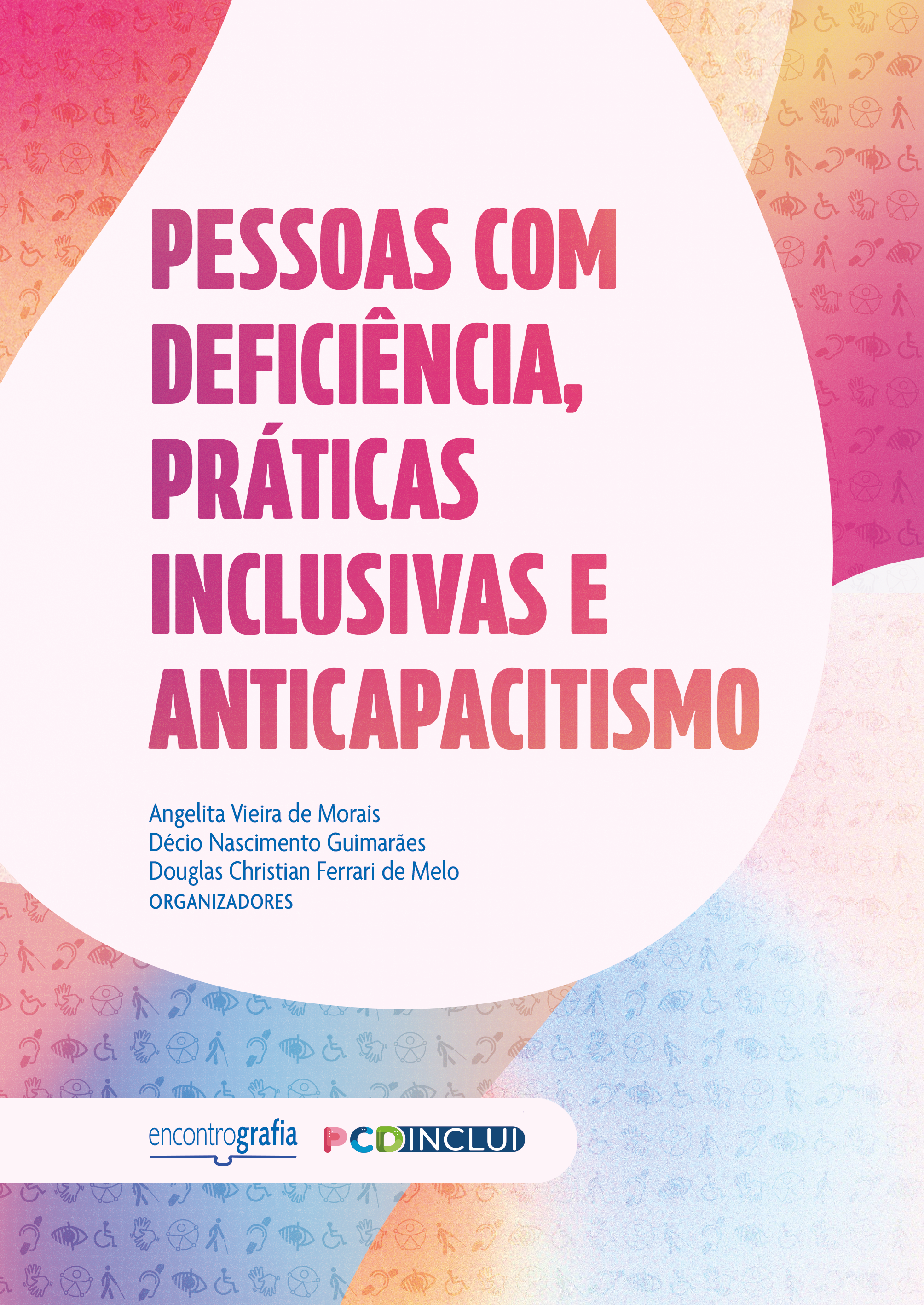 Pessoas com deficiência, práticas inclusivas e anticapacitismo